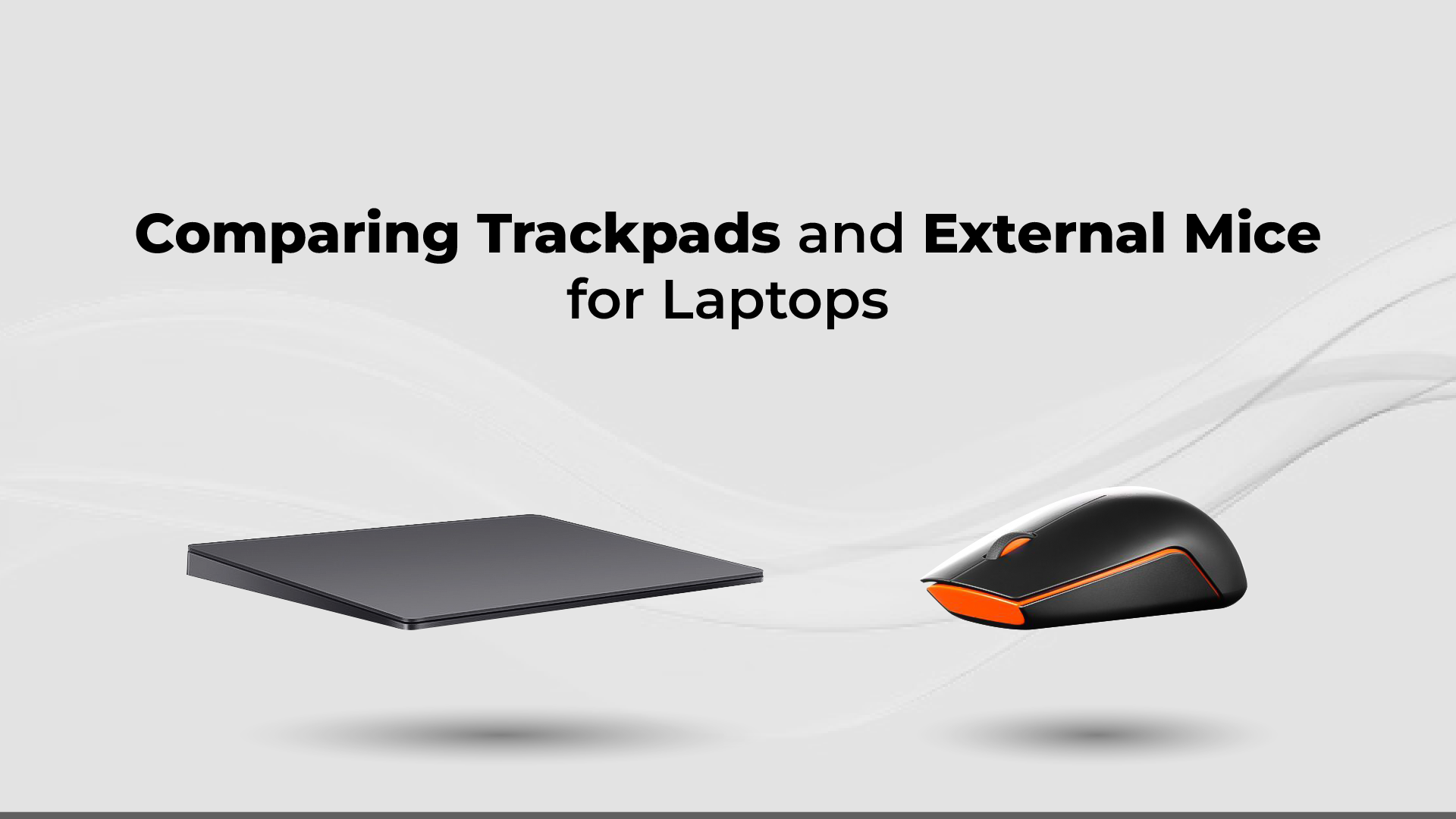 Comparing Trackpads and External Mice for Laptops - Donic