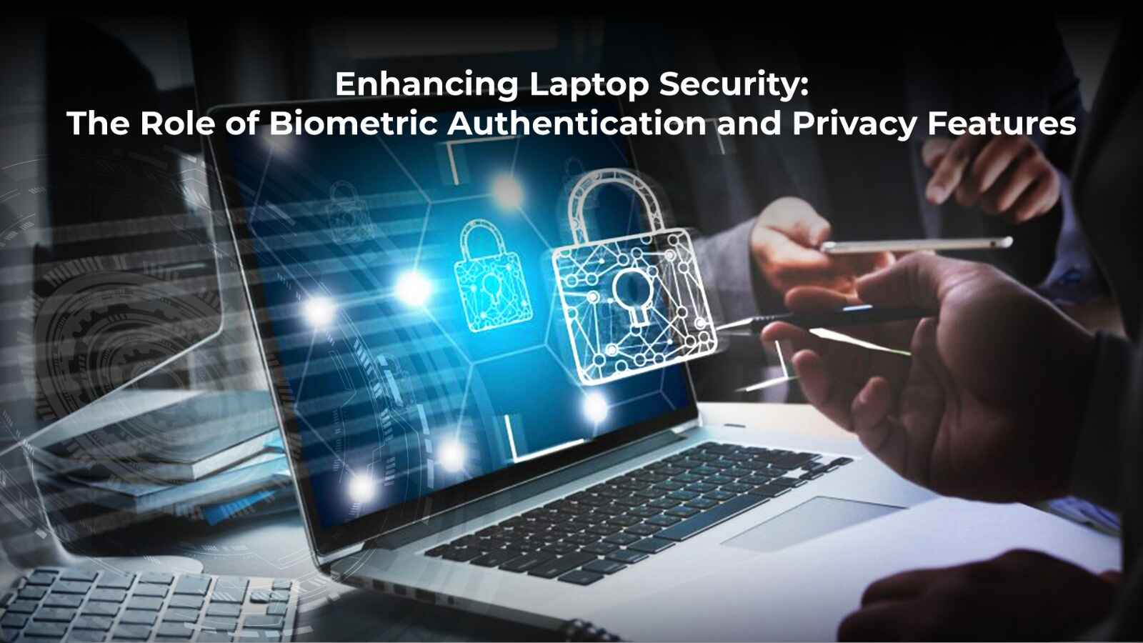 Discover how biometric authentication and privacy features are bolstering laptop security, ensuring your data stays safe and your privacy intact.