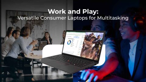 Consumer Laptops for Work and Play